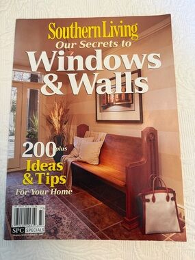 2007 Southern Living “Our Secrets to Windows & Walls” Magazine / 112 Pages